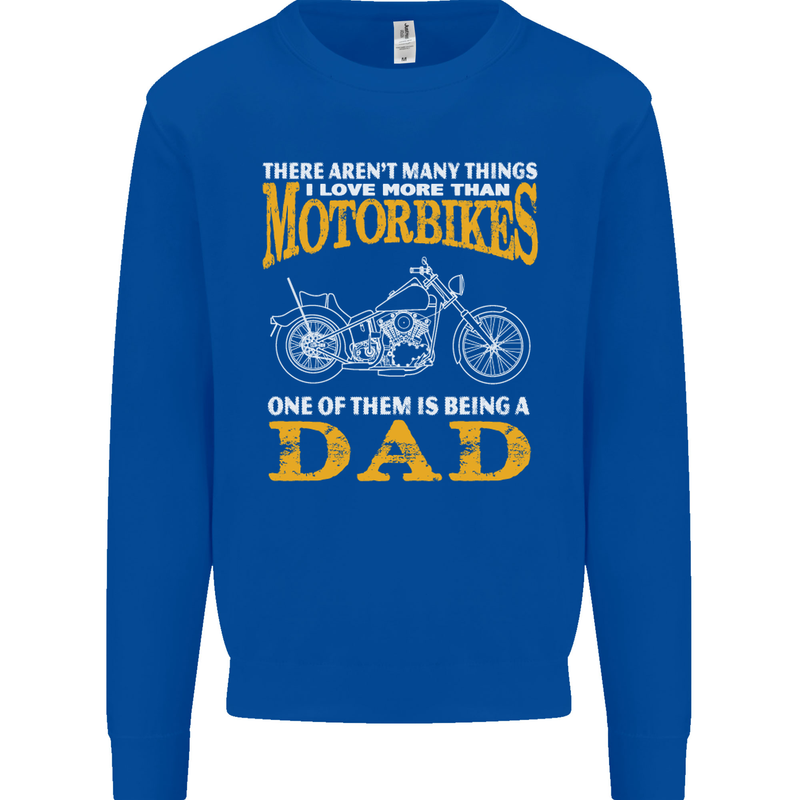 Being a Dad Biker Motorcycle Motorbike Mens Sweatshirt Jumper Royal Blue
