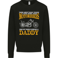 Being a Daddy Biker Motorcycle Motorbike Mens Sweatshirt Jumper Black