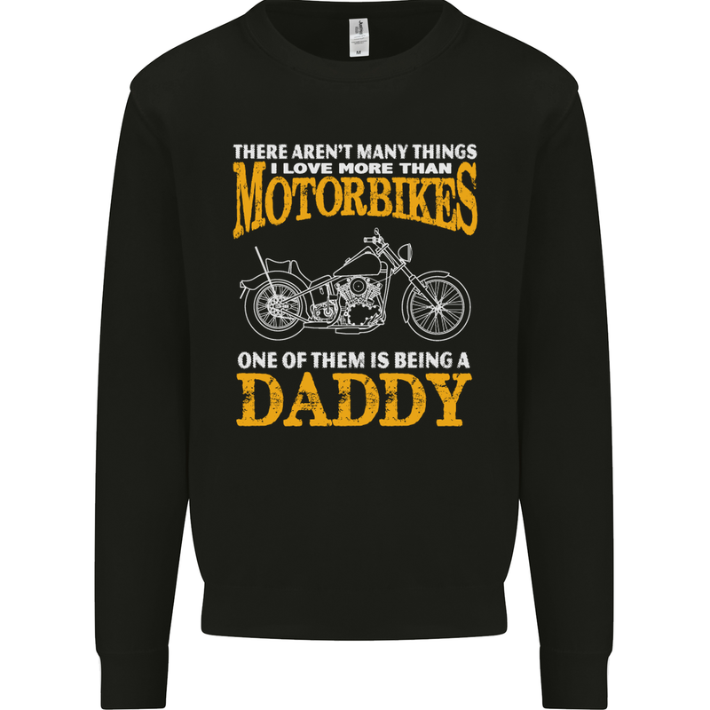 Being a Daddy Biker Motorcycle Motorbike Mens Sweatshirt Jumper Black