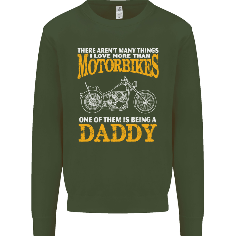 Being a Daddy Biker Motorcycle Motorbike Mens Sweatshirt Jumper Forest Green