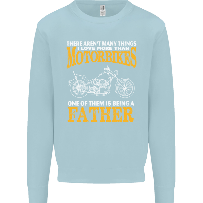 Being a Father Biker Motorcycle Motorbike Mens Sweatshirt Jumper Light Blue