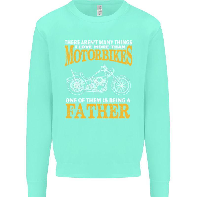 Being a Father Biker Motorcycle Motorbike Mens Sweatshirt Jumper Peppermint