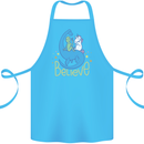 Believe in Dragons Unicorns Aliens Funny Cotton Apron 100% Organic Turquoise