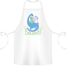 Believe in Dragons Unicorns Aliens Funny Cotton Apron 100% Organic White