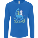 Believe in Dragons Unicorns Aliens Funny Mens Long Sleeve T-Shirt Royal Blue