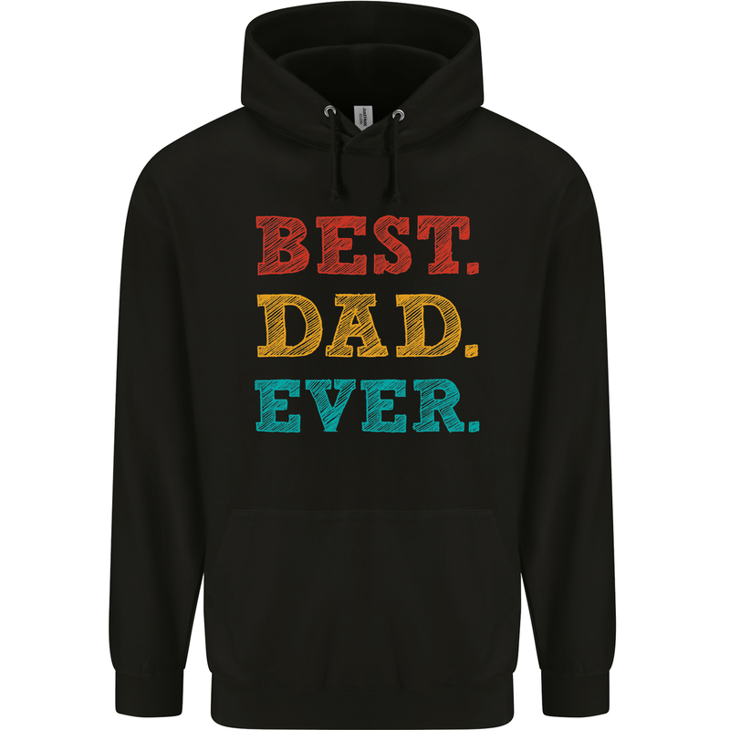 Best Dad Ever Fathers Day Gift Present Mens 80% Cotton Hoodie Black