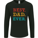 Best Dad Ever Fathers Day Gift Present Mens Long Sleeve T-Shirt Black