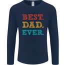 Best Dad Ever Fathers Day Gift Present Mens Long Sleeve T-Shirt Navy Blue