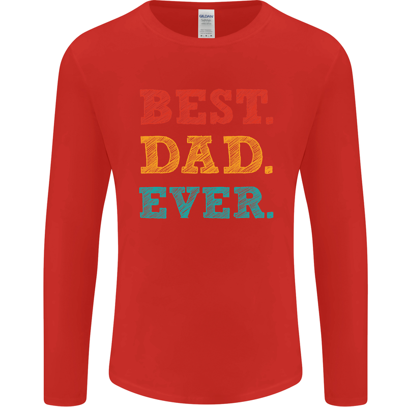 Best Dad Ever Fathers Day Gift Present Mens Long Sleeve T-Shirt Red