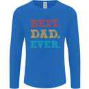 Best Dad Ever Fathers Day Gift Present Mens Long Sleeve T-Shirt Royal Blue