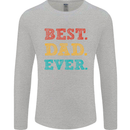 Best Dad Ever Fathers Day Gift Present Mens Long Sleeve T-Shirt Sports Grey