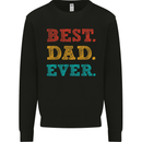 Best Dad Ever Fathers Day Gift Present Mens Sweatshirt Jumper Black