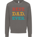 Best Dad Ever Fathers Day Gift Present Mens Sweatshirt Jumper Charcoal