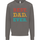 Best Dad Ever Fathers Day Gift Present Mens Sweatshirt Jumper Charcoal