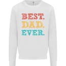 Best Dad Ever Fathers Day Gift Present Mens Sweatshirt Jumper White