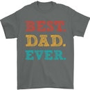 Best Dad Ever Fathers Day Gift Present Mens T-Shirt Cotton Gildan Charcoal