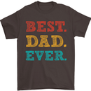 Best Dad Ever Fathers Day Gift Present Mens T-Shirt Cotton Gildan Dark Chocolate