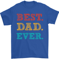 Best Dad Ever Fathers Day Gift Present Mens T-Shirt Cotton Gildan Royal Blue