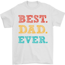 Best Dad Ever Fathers Day Gift Present Mens T-Shirt Cotton Gildan White