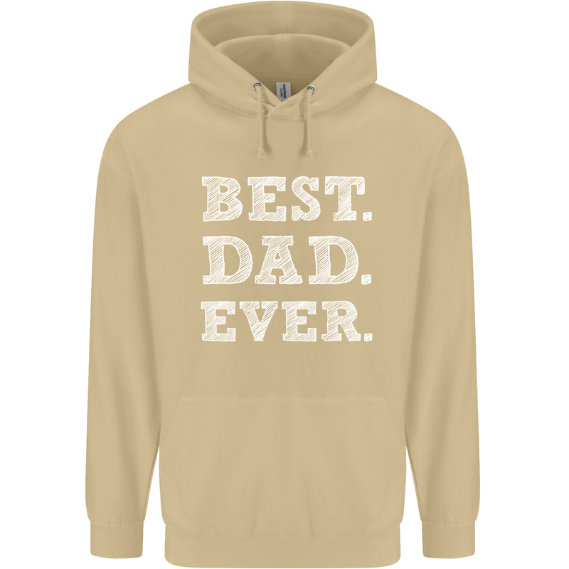 Best Dad Ever Fathers Day Present Gift Mens 80% Cotton Hoodie Sand