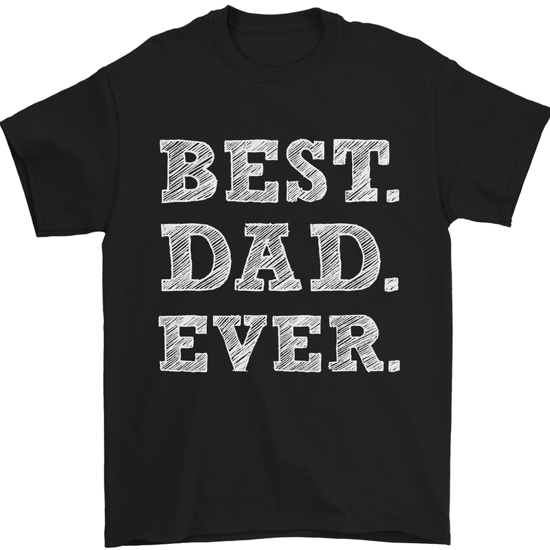 Best Dad Ever Fathers Day Present Gift Mens T-Shirt Cotton Gildan Black