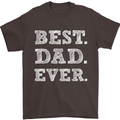 Best Dad Ever Fathers Day Present Gift Mens T-Shirt Cotton Gildan Dark Chocolate