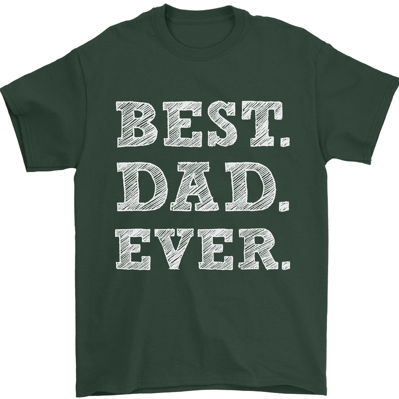 Best Dad Ever Fathers Day Present Gift Mens T-Shirt Cotton Gildan Forest Green