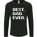 Best Dad Ever Funny Father's Day Mens Long Sleeve T-Shirt Black