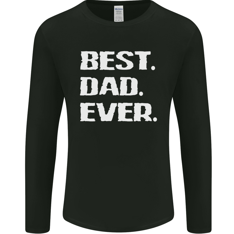 Best Dad Ever Funny Father's Day Mens Long Sleeve T-Shirt Black