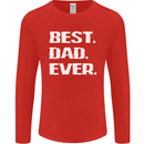 Best Dad Ever Funny Father's Day Mens Long Sleeve T-Shirt Red