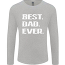 Best Dad Ever Funny Father's Day Mens Long Sleeve T-Shirt Sports Grey