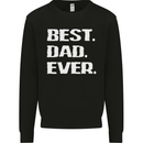 Best Dad Ever Funny Father's Day Mens Sweatshirt Jumper Black