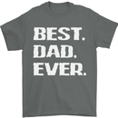 Best Dad Ever Funny Father's Day Mens T-Shirt Cotton Gildan Charcoal