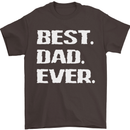 Best Dad Ever Funny Father's Day Mens T-Shirt Cotton Gildan Dark Chocolate