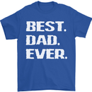 Best Dad Ever Funny Father's Day Mens T-Shirt Cotton Gildan Royal Blue