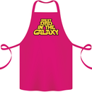 Best Dad in the Galaxy Funny Father's Day Cotton Apron 100% Organic Pink