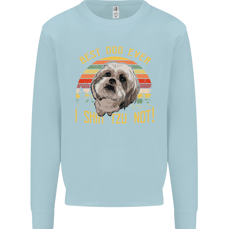 Best Dog Ever I Shih Tzu Not Funny Kids Sweatshirt Jumper Light Blue