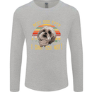 Best Dog Ever I Shih Tzu Not Funny Mens Long Sleeve T-Shirt Sports Grey