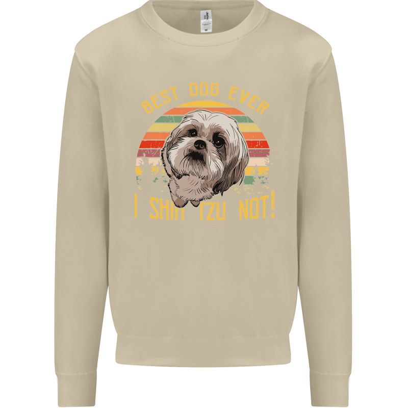 Best Dog Ever I Shih Tzu Not Funny Mens Sweatshirt Jumper Sand