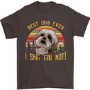 Best Dog Ever I Shih Tzu Not Funny Mens T-Shirt Cotton Gildan Dark Chocolate