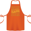 Best Teacher Ever Teaching Maths English Cotton Apron 100% Organic Orange