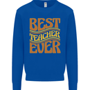 Best Teacher Ever Teaching Maths English Mens Sweatshirt Jumper Royal Blue