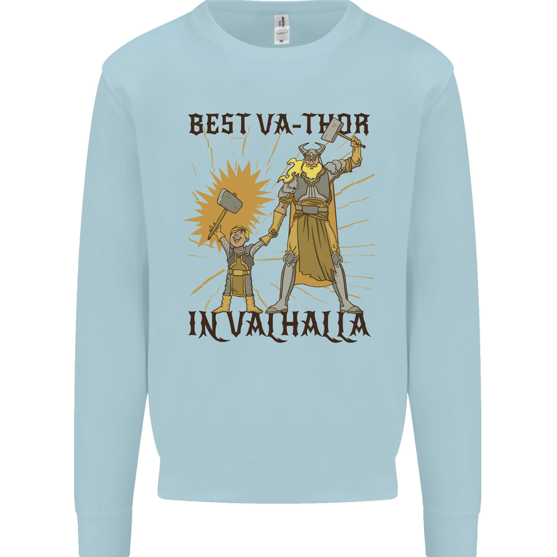 Best Va Thor in Valhalla Viking Fathers Day Kids Sweatshirt Jumper Light Blue