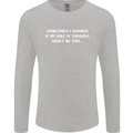 Bike Thinks of Me Cycling Biker Motorbike Mens Long Sleeve T-Shirt Sports Grey