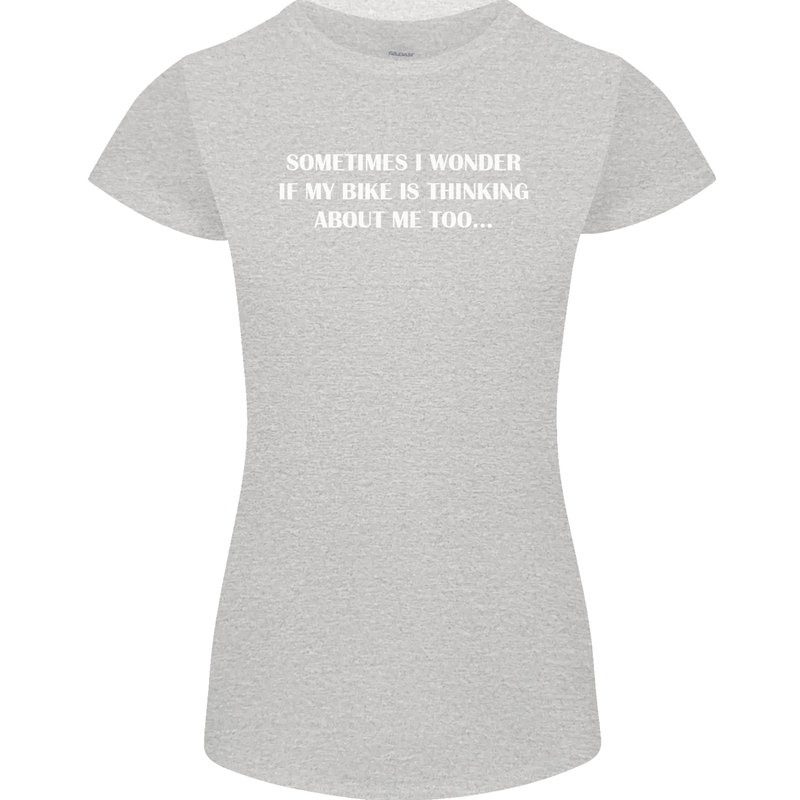 Bike Thinks of Me Cycling Biker Motorbike Womens Petite Cut T-Shirt Sports Grey