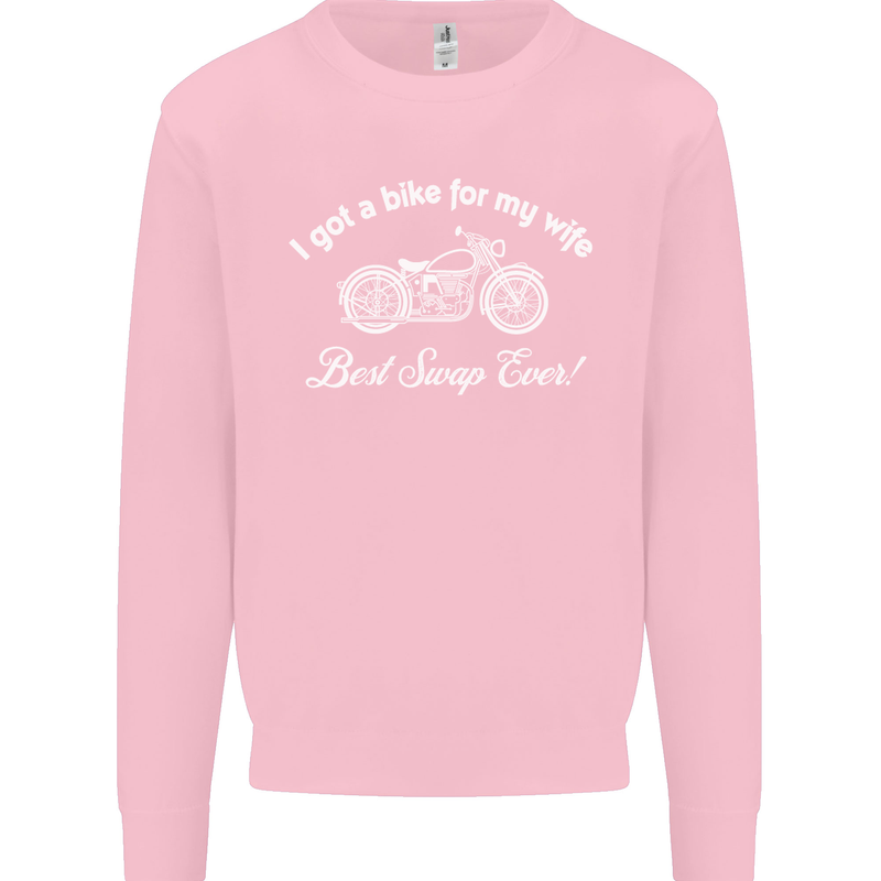 Bike for My Wife Best Swap Ever Motorcycle Mens Sweatshirt Jumper Light Pink