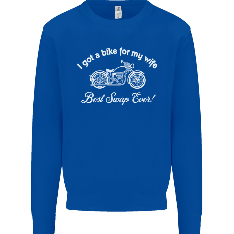 Bike for My Wife Best Swap Ever Motorcycle Mens Sweatshirt Jumper Royal Blue