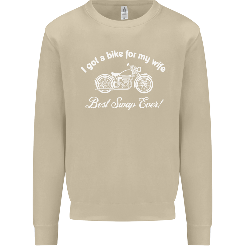 Bike for My Wife Best Swap Ever Motorcycle Mens Sweatshirt Jumper Sand