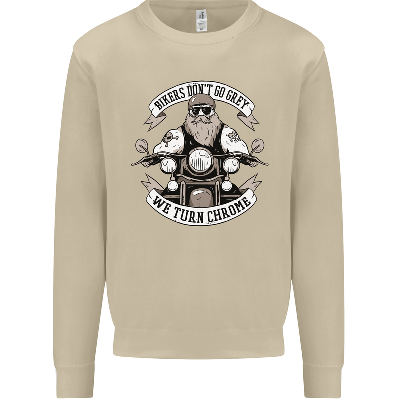 Bikers Don't Go Grey Motorbike Motorcycle Mens Sweatshirt Jumper Sand