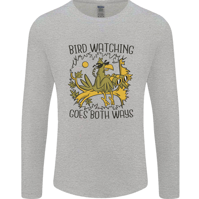 Bird Watching Goes Both Ways Funny Mens Long Sleeve T-Shirt Sports Grey